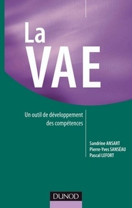 Pierre Yves Sanséau et Sandrine Ansart - La VAE - Un outil de développement des compétences.