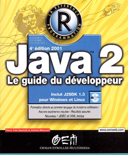 Pierre-Yves Saumont et Antoine Mirecourt - Java 2. Le Guide Du Developpeur, 4eme Edition.