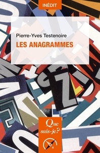 Pierre-Yves Testenoire - Les anagrammes.