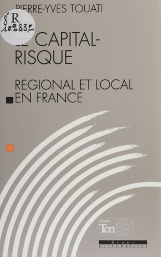 Le capital-risque régional et local en France