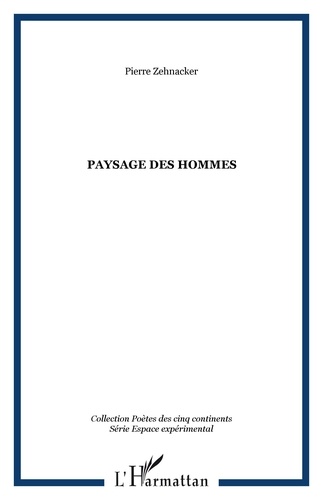 Pierre Zehnacker - Paysage des hommes.