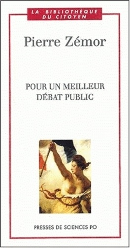 Pierre Zémor - Pour Un Meilleur Debat Public.