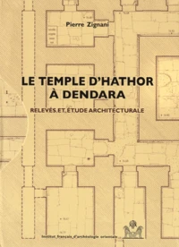 Le temple d'Hathor à Dendara