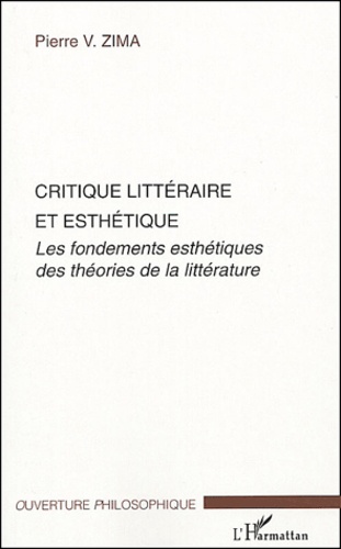 Critique littéraire et esthétique. Les fondements esthétiques des théories de la littérature
