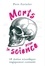 Morts pour la science. 68 destins scientifiques tragiquement contrariés
