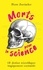 Morts pour la science. 68 destins scientifiques tragiquement contrariés