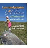 Les randonnées d'Eloïse en Valais central