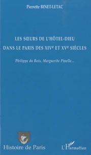 Les soeurs de l'Hôtel-Dieu dans le Paris des XIVe et XVe siècles