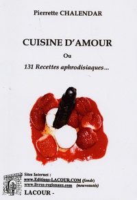 Pierrette Chalendar - Cuisine d'amour.
