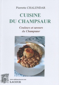 Pierrette Chalendar - Cuisine du Champsaur - Couleurs et saveurs du Champsaur.