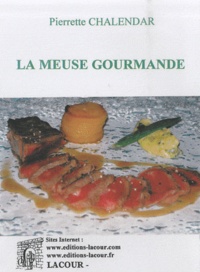 Pierrette Chalendar - La Meuse gourmande.