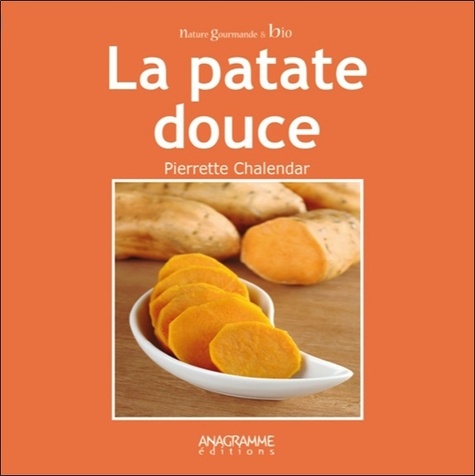 Pierrette Chalendar - La patate douce.