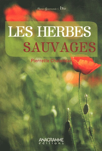 Pierrette Chalendar - Les herbes sauvages.