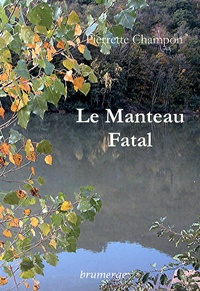 Pierrette Champon - Le manteau fatal.