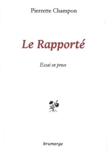 Pierrette Champon - Le Rapporté.