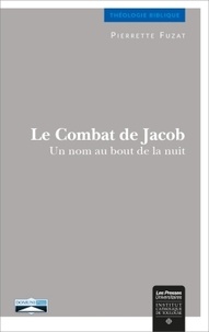 Pierrette Fuzat - Le combat de Jacob - Un nom au bout de la nuit.