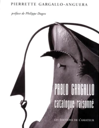 Pablo Gargallo. Catalogue Raisonne