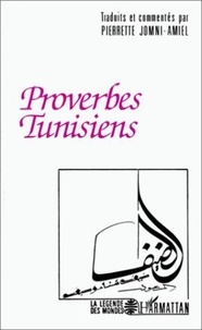 Pierrette Jomni-Amiel - Proverbes tunisiens.