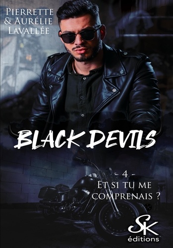 Black Devils Tome 4 Et si tu me comprenais ?