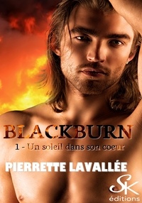 Pierrette Lavallée - Blackburn 1 - Un soleil dans son cœur.