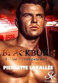 Pierrette Lavallée - Blackburn 2 - Une brûlure dans son être.