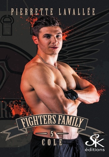 Fighters family 5. Tome 5, Cole