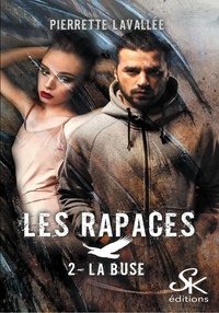 Pierrette Lavallée - Les Rapaces - Tome 2, La Buse.