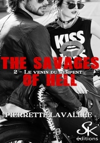 Pierrette Lavallée - The savages of Hell 2 - Le venin du serpent.