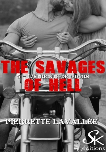 The savages of Hell 5. L'étreinte de l'ours