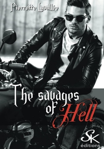 The Savages of Hell. L'intégrale