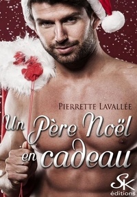 Pierrette Lavallée - Un père Noël en cadeau.