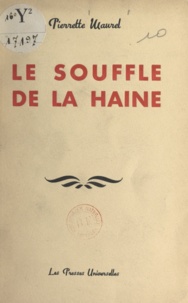 Pierrette Maurel - Le souffle de la haine.