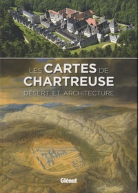 Pierrette Paravy - Les cartes de Chartreuse - Désert et architecture.
