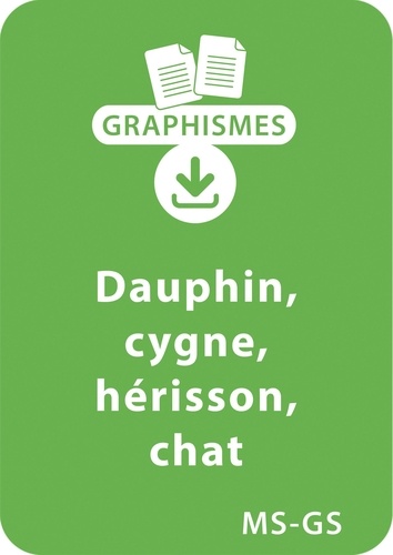 Pierrette Pignier - Graphismes  : Graphismes et animaux - MS-GS : Dauphin, cygne, hérisson, chat - Un lot de 23 fiches à télécharger.