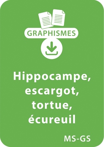 Pierrette Pignier - Graphismes  : Graphismes et animaux - MS-GS : Hippocampe, escargot, tortue, écureuil - Un lot de 23 fiches à télécharger.