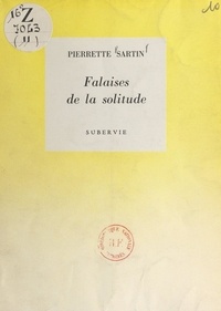 Pierrette Sartin et Louis Emié - Falaises de la solitude.