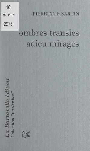 Ombres transies ; Adieu mirages