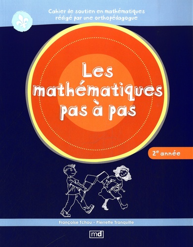 Pierrette Tranquille et Françoise Tchou - Les mathématiques pas à pas 2e année.