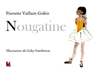 Pierrette Vaillant-Gobin - Nougatine.