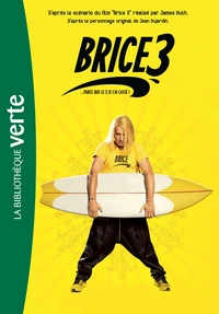 Brice 3... Parce que le 2 je l'ai cassé !