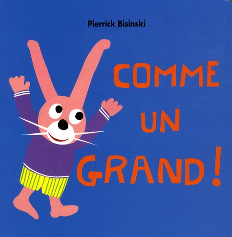 Pierrick Bisinski - Comme un grand !.
