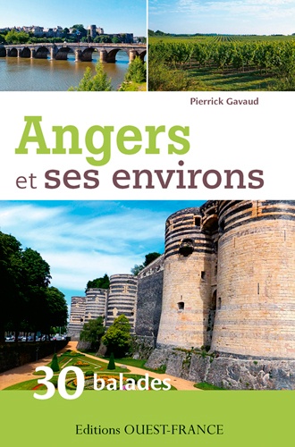 Pierrick Gavaud - Angers et ses environs - 30 balades.