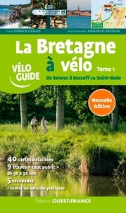Téléchargement gratuit de livres d'inspiration audio La Bretagne à vélo  - Tome 1, De Rennes à Roscoff via St-Malo