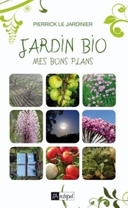 Jardin bio : mes bons plans.