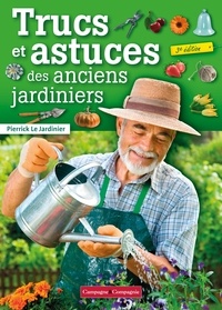  Pierrick Le Jardinier - Trucs et astuces des anciens jardiniers.
