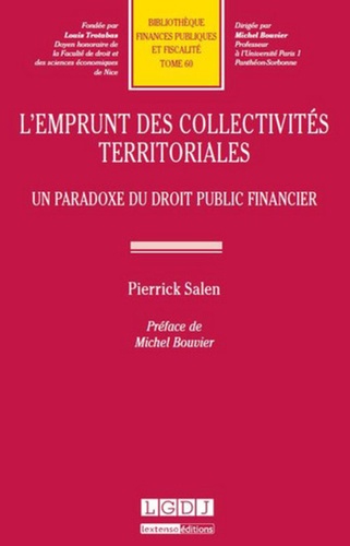 Pierrick Salen - L'emprunt des collectivités territoriales - Un paradoxe du droit public financier.