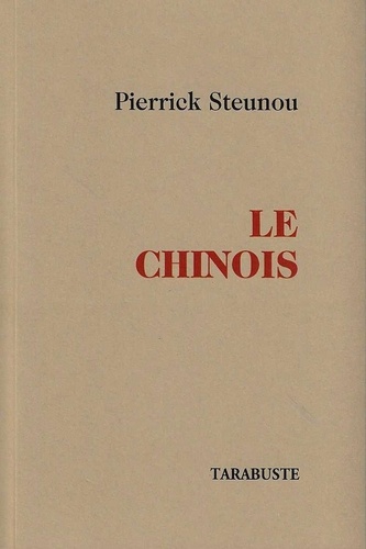 Pierrick Steunou - LE CHINOIS - Pierrick Steunou.