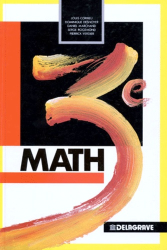 Pierrick Verdier et Daniel Marchand - Mathématiques, 3e.