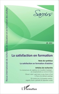Pierrot Amoureux et Frédérique Bros - Savoirs N° 38/2015 : La satisfaction en formation.
