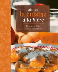  Pierrot de Lille et Patrick Villechaize - Aimer la cuisine à la bière.